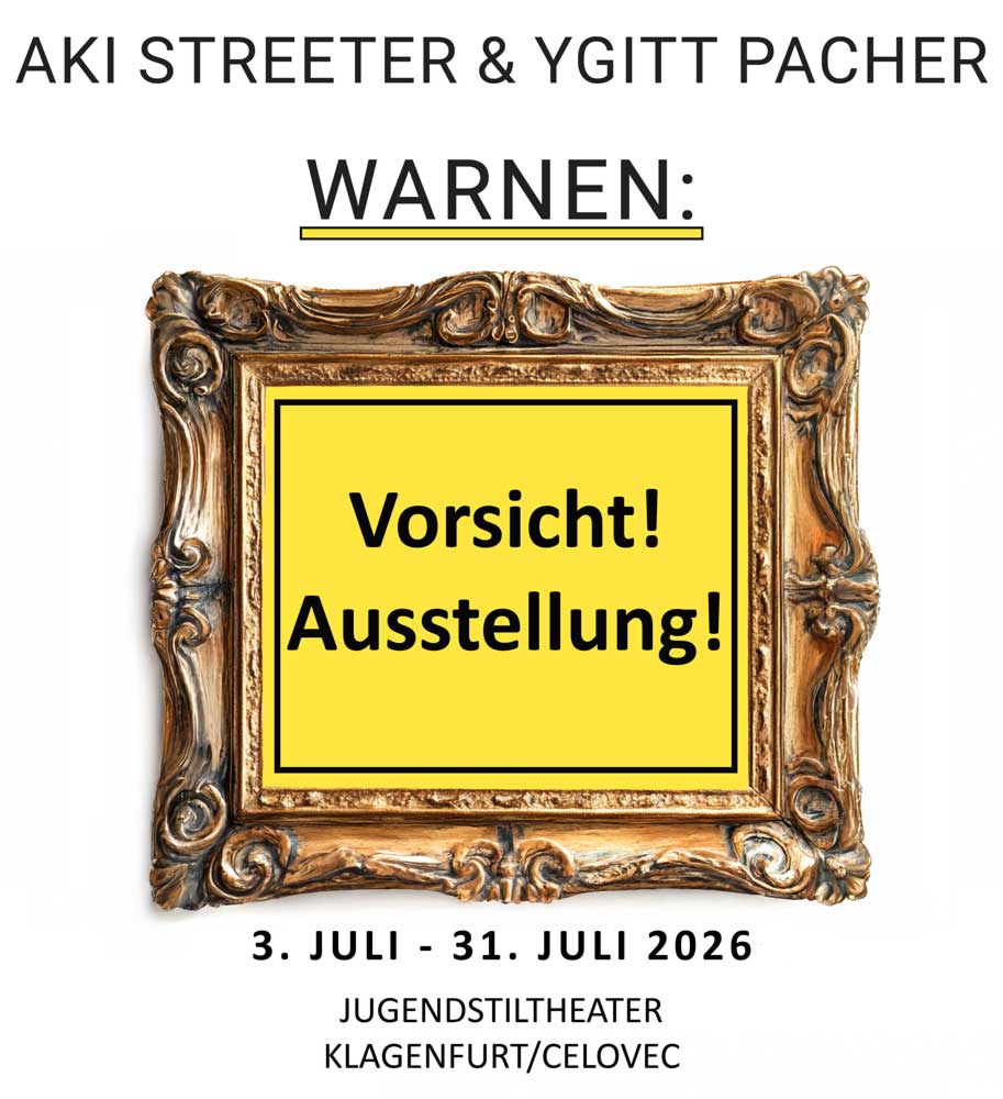 Aki Streeter und Ygitt Pacher warnen: Vorsicht! Ausstellung! im Klagenfurter Jugendstiltheater ab 3. Juli 2026